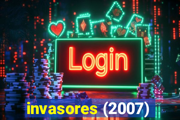 invasores (2007)